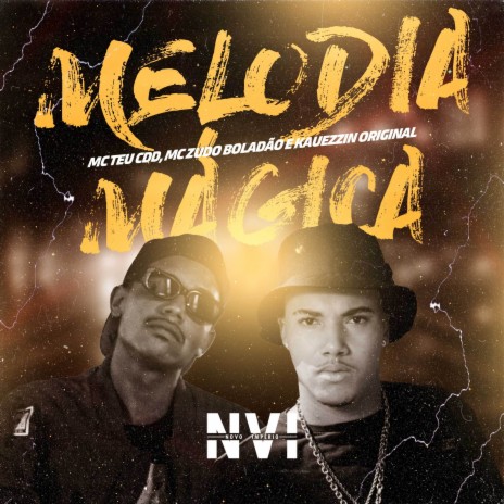 Melodia Magica ft. MC Zudo Boladão & Kauezzin Original | Boomplay Music