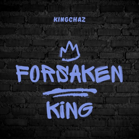 FORSAKEN KING | Boomplay Music