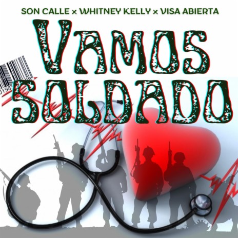 VAMOS SOLDADO ft. Whitney Kelly & Visa Abierta | Boomplay Music