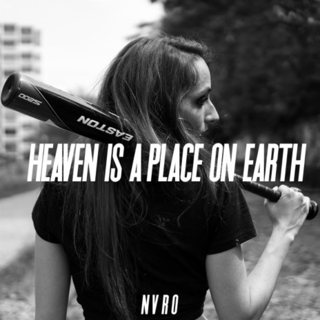 Heaven Is A Place On Earth ft. NOTHANKS | Boomplay Music