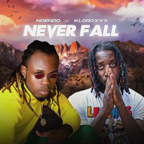 Never Fall ft. Kloroxxx | Boomplay Music