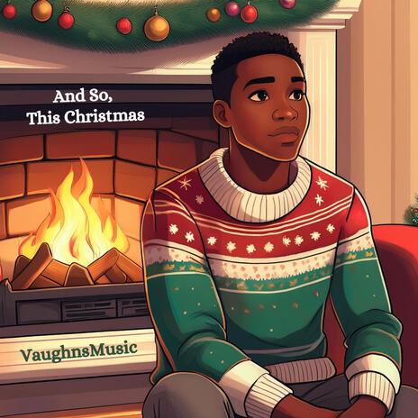 And So, This Christmas | Boomplay Music