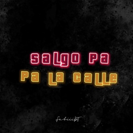 SALGO PA LA CALLE (Turreo edit) | Boomplay Music
