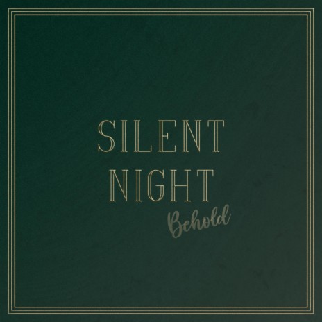 Silent Night (Behold) ft. Marlowe Family | Boomplay Music