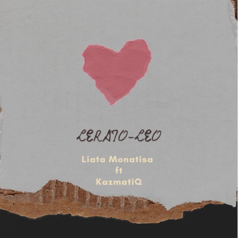 Lerato-Leo ft. KazmatiQ | Boomplay Music