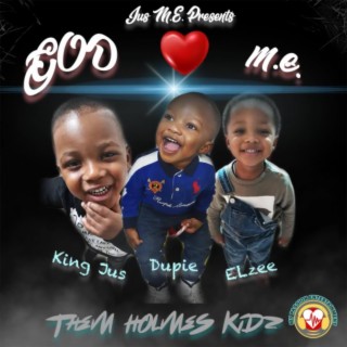 God Loves M.E. ft. King Jus, Dupie & Elzee lyrics | Boomplay Music