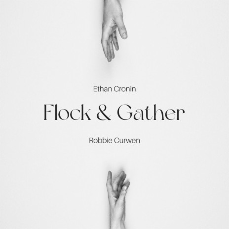 Flock & Gather ft. Ethan Cronin | Boomplay Music