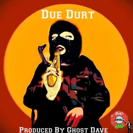 Due Durt | Boomplay Music