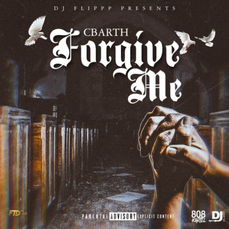 Forgive Me ft. CBarth | Boomplay Music