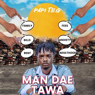 Man Dae Tawa lyrics | Boomplay Music