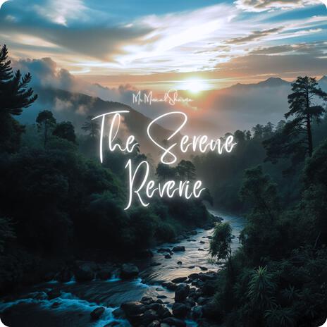 The Serene Reverie | Boomplay Music