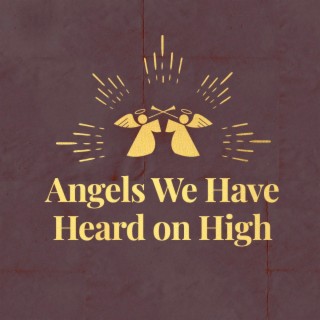Angels We Have Heard on High lyrics | Boomplay Music