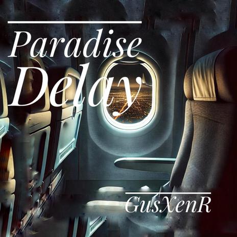 Paradise Delay