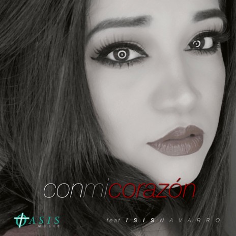 Con mi corazón ft. Isis Navarro | Boomplay Music