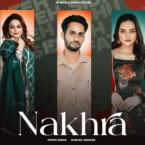 Nakhra ft. Gurlez Akhtar | Boomplay Music