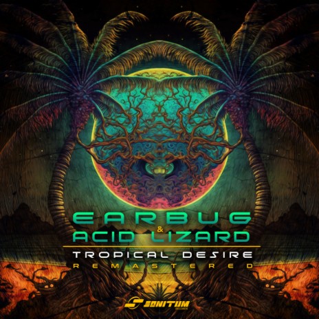 Tropical Desire (2023 Remaster) ft. Acid Lizard | Boomplay Music