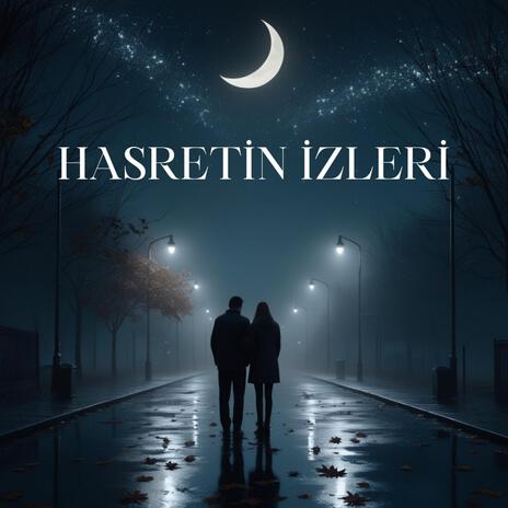 Hasretin İzleri | Boomplay Music