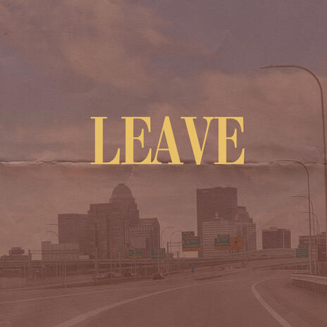 Leave | Boomplay Music