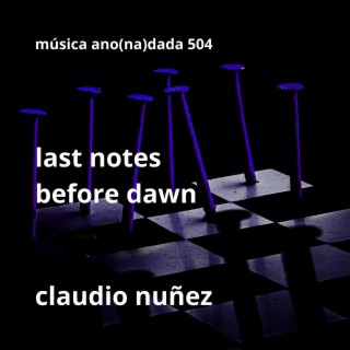 last notes before dawn