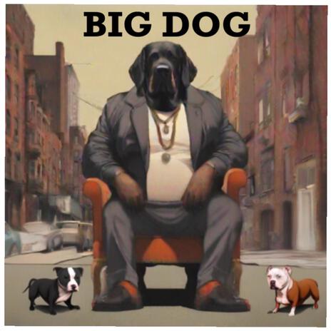 Big Dog ft. BoogFromThe7 | Boomplay Music