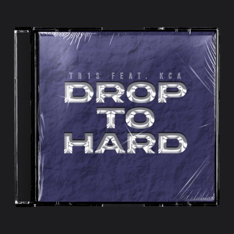 Drop to Hard ft. KCA | Boomplay Music