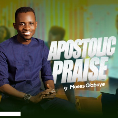 Apostolic Praise | Boomplay Music