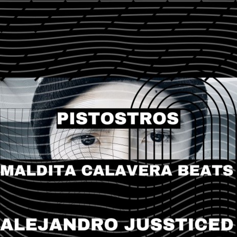 Pistostros ft. Alejandro Jussticed