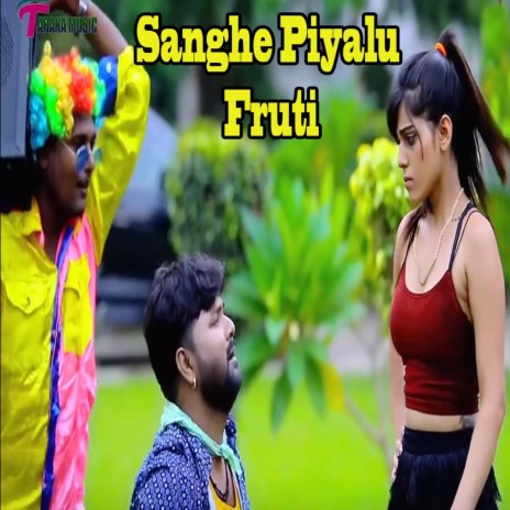 Sanghe Piyalu Fruti ft. Antra Singh Priyanka | Boomplay Music