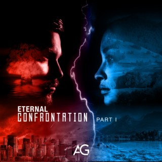 Eternal Confrontation, Pt. 1