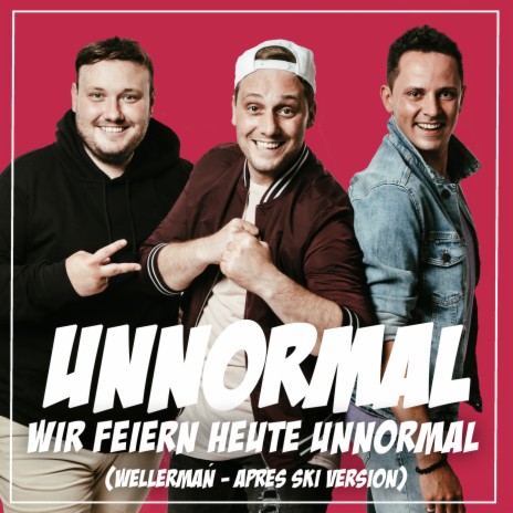 Wir feiern heute unnormal (Wellerman - Aprés Ski Version) | Boomplay Music