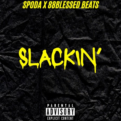 Slackin' | Boomplay Music