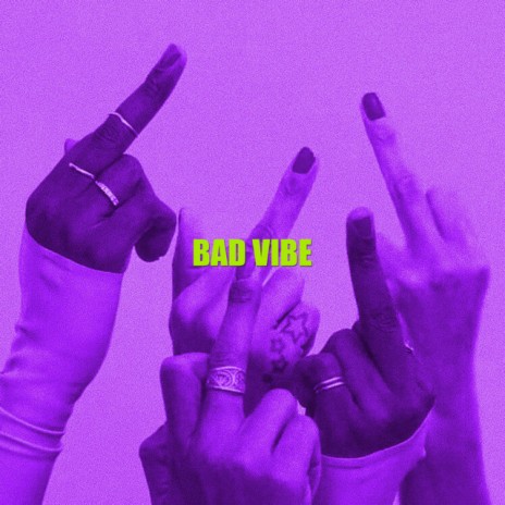 Bad Vibe | Boomplay Music