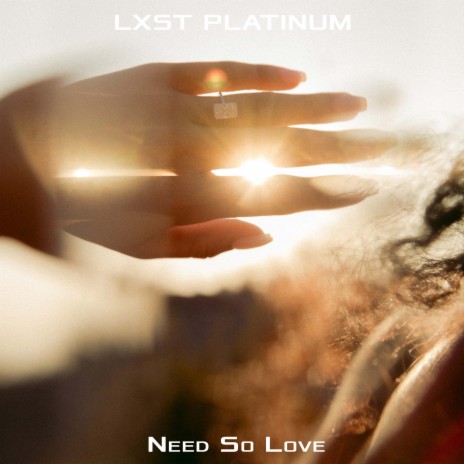 Need So Love | Boomplay Music