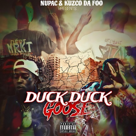 Duck Duck Goose ft. Kuzco Da Foo