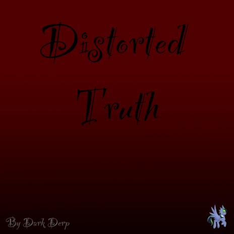 Distorted Truth | Boomplay Music
