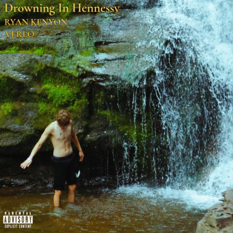 Drowning in Hennessy ft. VERLO | Boomplay Music