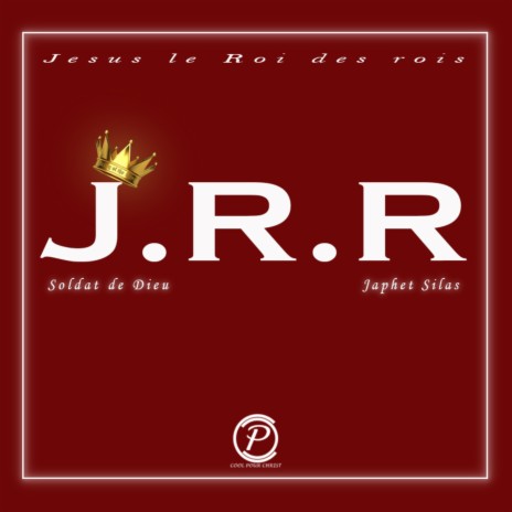 JRR (Jésus le Roi des rois)