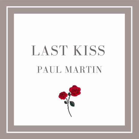 Last Kiss | Boomplay Music