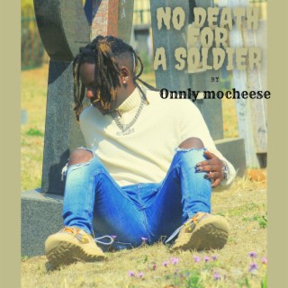 No death for a soldier