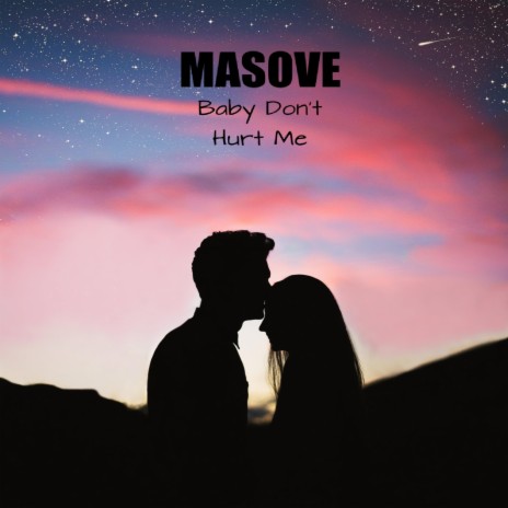 Baby Don't Hurt Me ft. Milcon | Boomplay Music