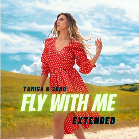 FlyWith Me (Extended)
