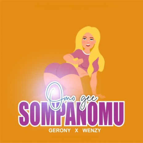 Sompanomu ft. Gerony & Wenzy | Boomplay Music