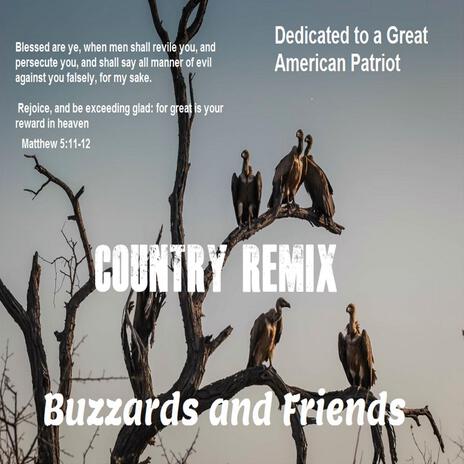 Buzzards and Friends (Country Remix) | Boomplay Music