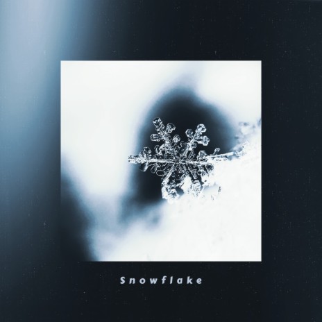 Snowflake | Boomplay Music