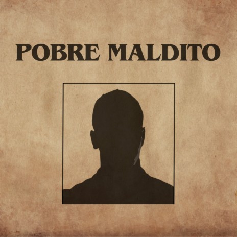 Pobre Maldito | Boomplay Music