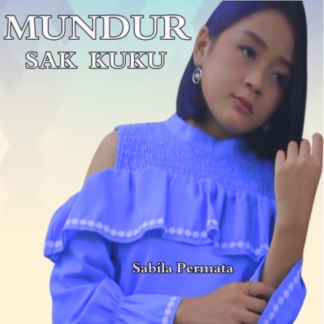 Mundur Sak Kuku | Boomplay Music