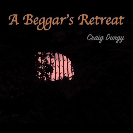 A Beggar’s Retreat | Boomplay Music