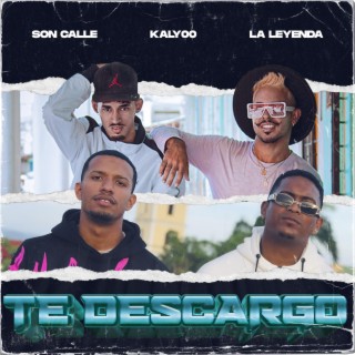 Te descargo ft. Kaly00 & La Leyenda lyrics | Boomplay Music