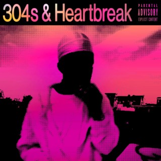 304s & Heartbreak