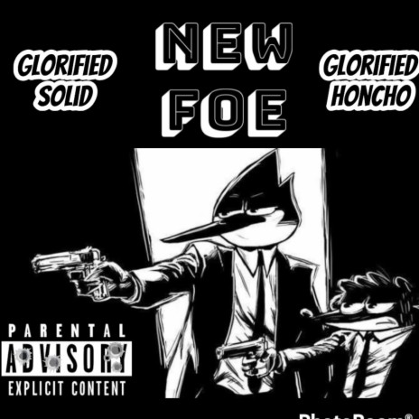 New Foe ft. Glorified solid | Boomplay Music